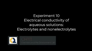 CH111  Experiment 10  Electrical conductivity Electrolytes amp nonelectrolytes [upl. by Yrrah733]