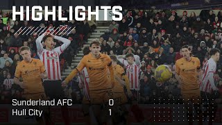 A Narrow Defeat  Sunderland AFC 0  1 Hull City  EFL Championship Highlights [upl. by Belen]