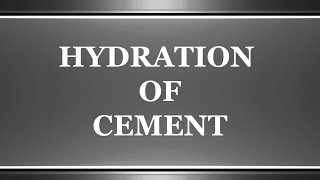 Hydration of Cement [upl. by Diraf867]