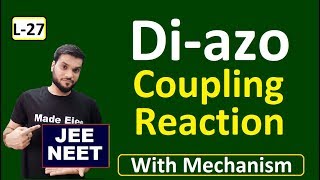 L27 DiAzo Coupling Reactions  Dye Formation  with mechanism  JEE NEET  By Arvind Arora [upl. by Netsuj493]