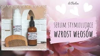 Domowe serum STYMULUJĄCE WZROST WŁOSÓW Łysienie sezonowe i androgenowe  loBelia [upl. by Eicirtap]