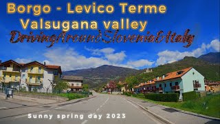 Borgo  Levico Terme Valsugana Valley ITALY [upl. by Ylrebme]