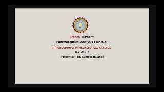 AKTU Digital Education  Pharmaceutical AnalysisI  Introduction of Pharmaceutical Analysis [upl. by Smith]