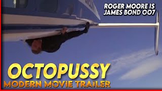 Octopussy James Bond OO7 Epic Modern Movie Trailer [upl. by Anirrok]