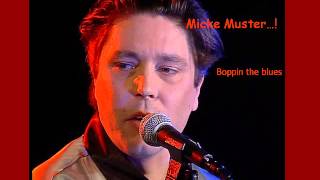 Micke Muster  Boppin The Blues [upl. by Snehpets]