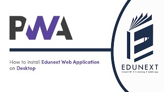 How To Install Edunext Web Application on Desktop amp Laptop Edunextappfordesktop EdunextPWA [upl. by Goldston59]