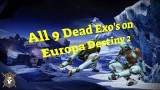 All 9 Dead Exo Locations on Europa in Destiny 2 gaming destiny2 destinyplayers destinygame [upl. by Pernick]