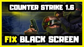 How to FIX Counter Strike 16 Black Screen Problem [upl. by Berkman]