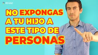 FAMILIARES TÓXICOS PARA TU HIJO  NO EXPONGAS A TU NIÑO A ESTAS PERSONAS [upl. by Amabel946]