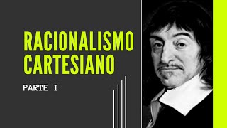 Racionalismo cartesiano notas introdutórias  Parte I [upl. by Thekla]