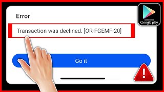 How To Fix Transaction was declined ORFGEMF20 in Google Play Store [upl. by Ingra]