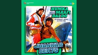 Humka Maafi Dai Do  Jhankar Beats [upl. by Akitnahs]