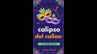 Calipso Del Callao al Esilo Dj Daniel Balan [upl. by Ahsinej412]