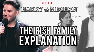 Harry amp Meghan The Irish Family Explanation  Jarlath Regan  Standup Comedy Extended Cut [upl. by Jariah251]