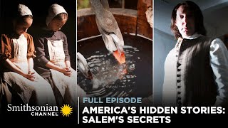 Americas Hidden Stories Salems Secrets 🤐 FULL EPISODE  Smithsonian Channel [upl. by Judi694]