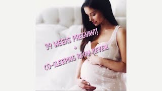 39 WEEK PREGNANCY UPDATE  COSLEEPING ROOM TOUR  CoCo and Babes [upl. by Kelsey]