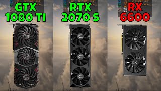 GTX 1080 Ti vs RTX 2070 Super vs RX 6600 In 9 Games 2023 [upl. by Ariana146]