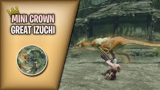 Mini Crown Great Izuchi  MH Rise [upl. by Theta599]