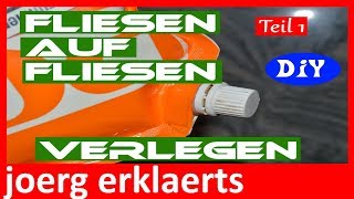 Fliesen auf Fliese verlegen Anleitung Küchenumbau Teil 1 Tutorial 99 [upl. by Blackmun]