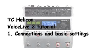 TC Helicon VoiceLive 3 tutoriel 01  Connections et configurations basiques [upl. by Nahtnaoj]