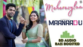 Meherezylaa 💕 8D Song  Maanaadu  Yuvan Shankar Raja  Silambarasan TR  Kalyani [upl. by Assille868]