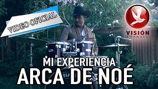 Los Auténticos Arca de Noé  Mi Experiencia  Video Oficial [upl. by Colombi872]