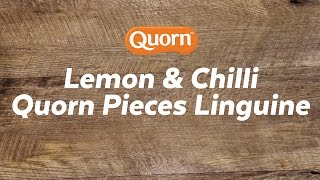 Lemon and Chilli Linguine Recipe with Quorn Pieces  Quorn [upl. by Aerdnaz145]