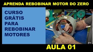 APRENDA REBOBINAR MOTOR DO ZERO CURSO GRÁTIS PARA REBOBINAR MOTORES AULA 01 [upl. by Atilol]