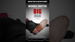 quotBig Man Downquot by Michael Shotter  Audiobook Sample books [upl. by Coppinger]