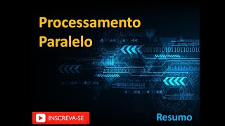 Processamento Paralelo a base de funcionamento dos Supercomputadores um breve resumo [upl. by Artinad]