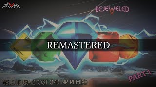 Bejeweled 2 OST MD NR Remix PART 1 Remastered [upl. by Annauqaj]