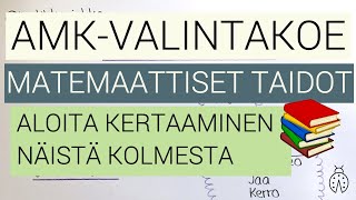 🐞 AMKvalintakoe 2021 Matemaattiset taidot osio  Mitä harjoitella ensin pääsykoe matematiikka [upl. by Ban]