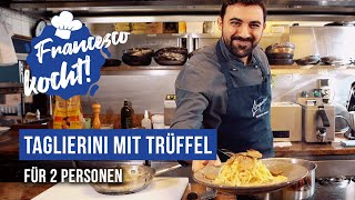 Taglierini mit frischem Trüffel  Francesco kocht 8  Linguini Düsseldorf [upl. by Killen]