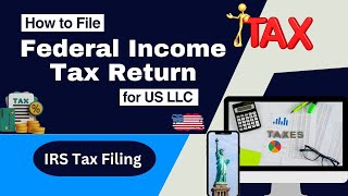 How to File Federal Income Tax Return for US LLC🇺🇲  IRS Tax Filing 2024💸 [upl. by Nelubez617]