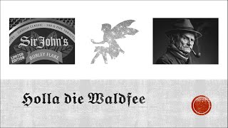 Holla die Waldfee 🍂  John Aylesbury Sir Johns Burley Flake 🕰️ [upl. by Ativet292]