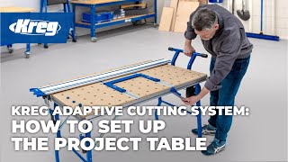 How To Set Up The Kreg® Adaptive Cutting System Project Table [upl. by Aiouqahs137]