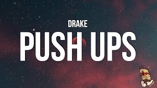 Drake  Push Ups Lyrics quotdrop and gimme 50quot [upl. by Tatman29]