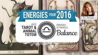 Tarot horoscope 2016  Balance  Année 2016 Tarot amp Oracle Horoscope Energies et conseils [upl. by Shapiro]