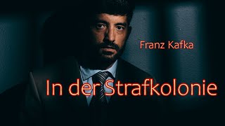 Franz Kafka  In der Strafkolonie [upl. by Kantor]