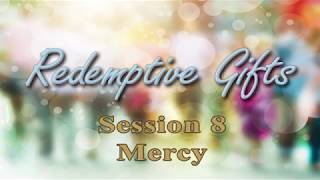 Redemptive Gifts  Session 8 [upl. by Fabe]