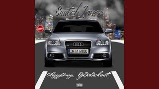 Switch Lanes feat GlizzyGrey [upl. by Bran]