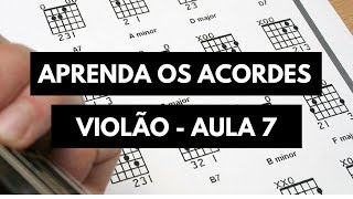 Aprendendo Acordes Violão  Aula 7 [upl. by Welford25]