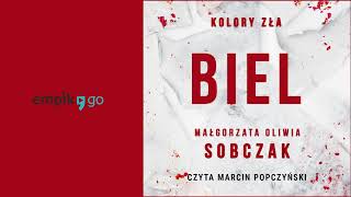 Kolory zła Biel Małgorzata Oliwia Sobczak Audiobook PL [upl. by Ahsii]