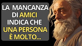 La mancanza di AMICI indica che una persona è molto  Storia su cui riflettere [upl. by Noira]