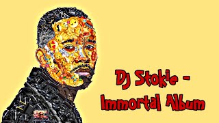 DJ Stokie  Immortal Full Album • Amapiano 2024 new songs [upl. by Enybor]