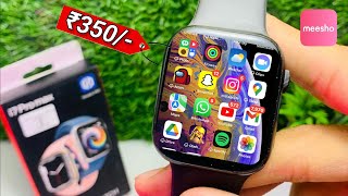 Testing ₹350 Smartwatch From Meesho 😲 i7 Pro Max Smart Watch🔥 [upl. by Drake]