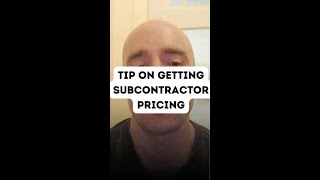 Tip on Getting Subcontractor Pricing [upl. by Sivel364]