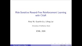 ICML 2024 RiskSensitive RewardFree Reinforcement Learning with CVaR [upl. by Heffron]