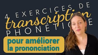 Améliorer la prononciation 💬 4 exercices de transcription phonétique [upl. by Ahsetra]