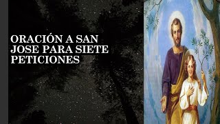 Oración a San José para Siete Peticiones Poderosas Fe Protección y Ayuda Divina [upl. by Eelrebmyk361]